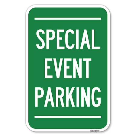 Signmission Special Event Parking Heavy-Gauge Aluminum Sign, 12" x 18", A-1218-22880 A-1218-22880